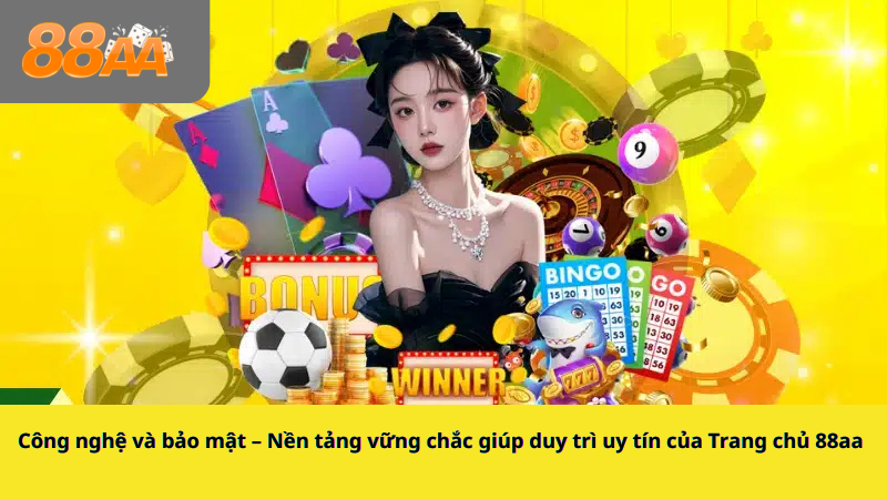 Công nghệ và bảo mật – Nền tảng vững chắc giúp duy trì uy tín của Trang chủ 88aa